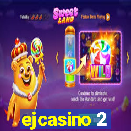 ejcasino 2